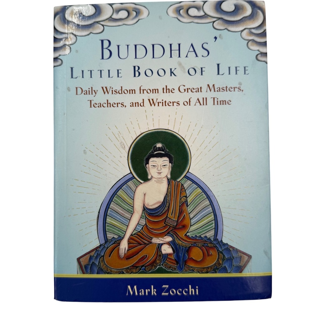 Buddhas Little Book of Life Daily Wisdom from Great Masters by Mark‎ Zocchi